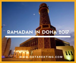 Ramadan in Qatar 2017: Everything You NEED To Know!