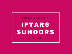 Ramadan in Doha 2016: Non-Hotel Restaurant Iftars & Suhoors