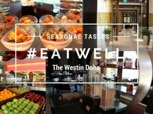 Seasonal Tastes Westin Doha – Lunch Buffet