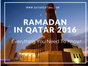 Ramadan in Qatar 2016: Everything You NEED To Know!