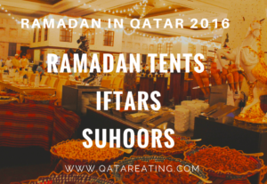 Ramadan in Doha 2016 Guide – Iftar, Suhoor & Ramadan Tents