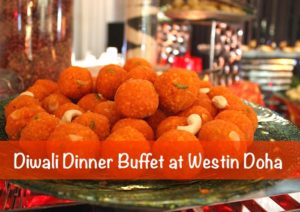 Diwali Dinner Buffet – Westin Doha