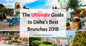 The Ultimate Guide to Doha’s Best Brunches 2018